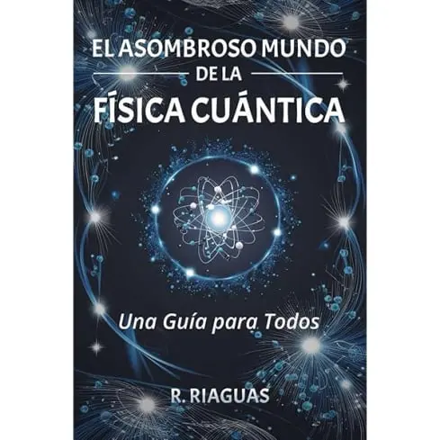 El asombroso mundo de la física cuántica